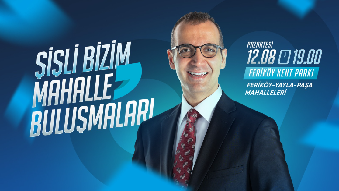 ŞİŞLİ BİZİM MAHALLE BULUŞMALARI BAŞLIYOR